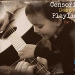 {Live} My Little Parrot:  Censoring Children's Playlists