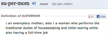 definition of supermom from merriam webster