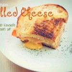 {Live} Grilled Cheese: A Childhood Favorite All Grown Up