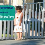 {Parenting} How To Deal With Sibling Rivalry