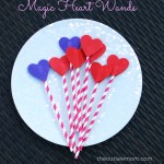 {Homemade Valentines} Magic Heart Wands
